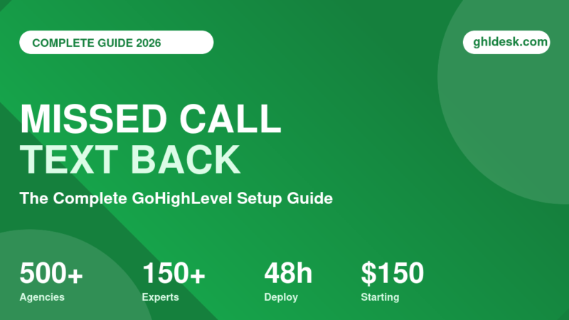 GoHighLevel Missed Call Text Back setup guide for agencies